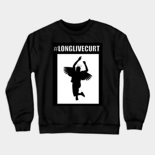 Long Live Curt. White Text. Angel outline.Pacifist. Peace. Crewneck Sweatshirt